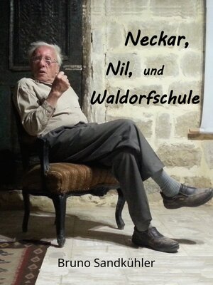 cover image of Neckar, Nil, und Waldorfschule